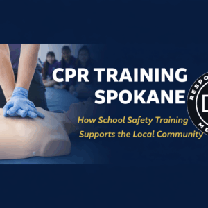 CPR Training Spokane How School Safety Training Supports the Local Community
