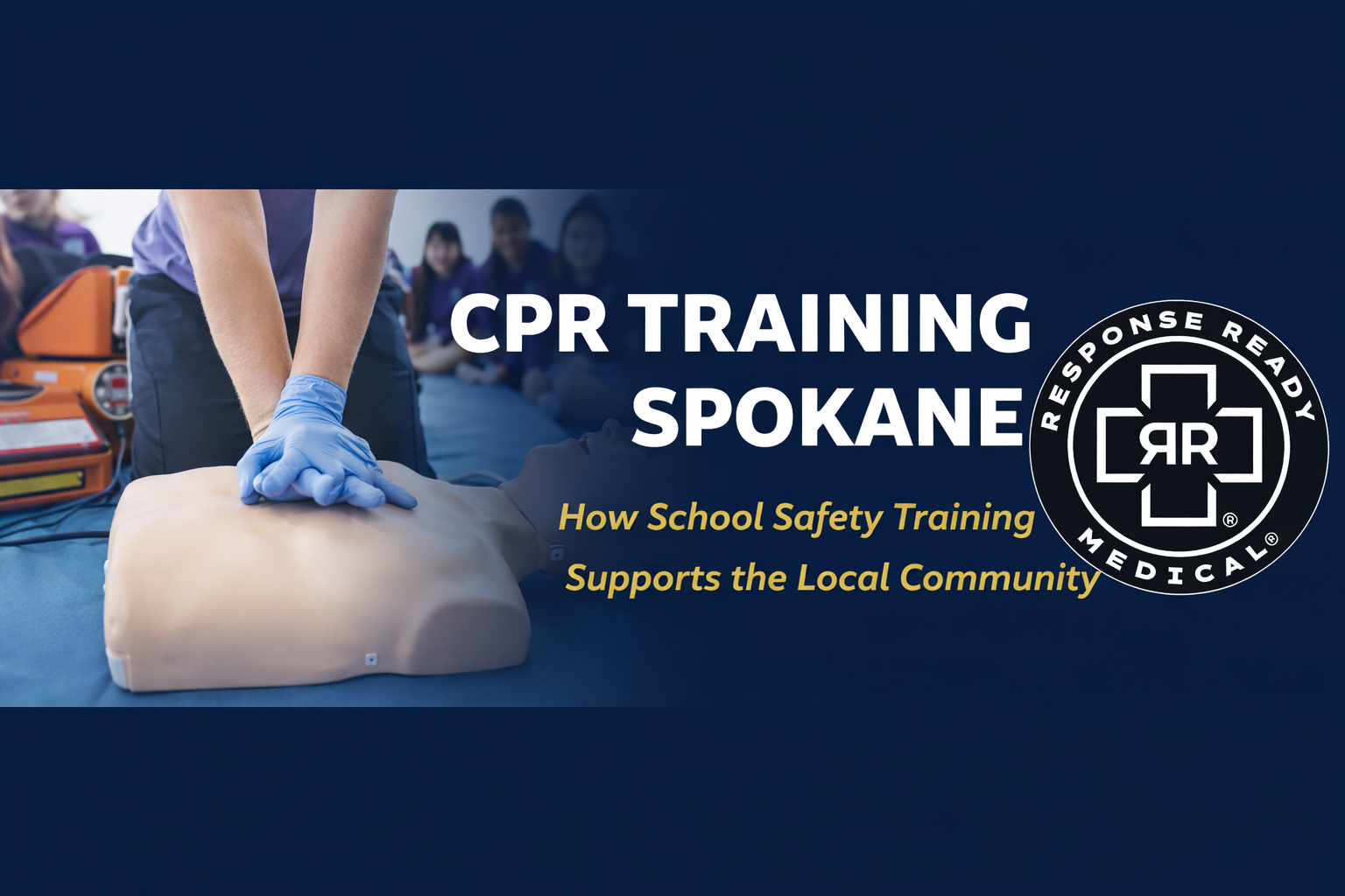 CPR Training Spokane How School Safety Training Supports the Local Community