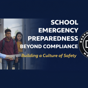 School Emergency Preparedness Beyond Compliance Building a Culture of Safety